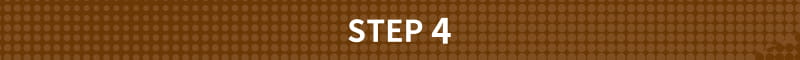 STEP 4
