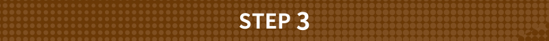 STEP 3